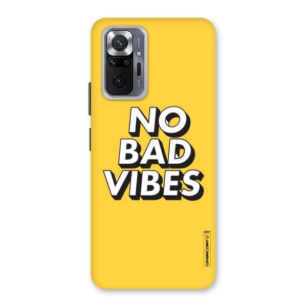 No Bad Vibes Back Case for Redmi Note 10 Pro