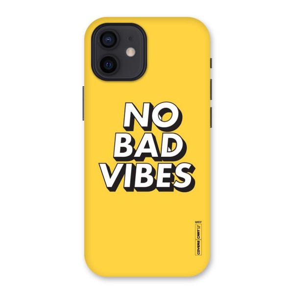 No Bad Vibes Back Case for iPhone 12