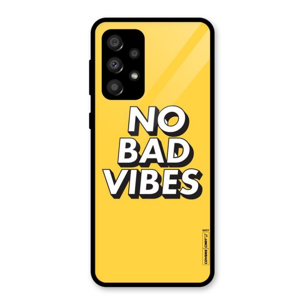 No Bad Vibes Glass Back Case for Galaxy A32