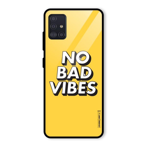 No Bad Vibes Glass Back Case for Galaxy A51