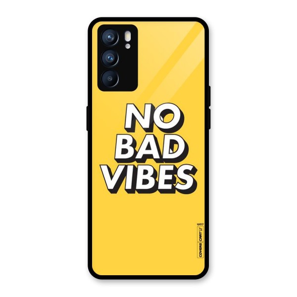 No Bad Vibes Glass Back Case for Oppo Reno6 5G