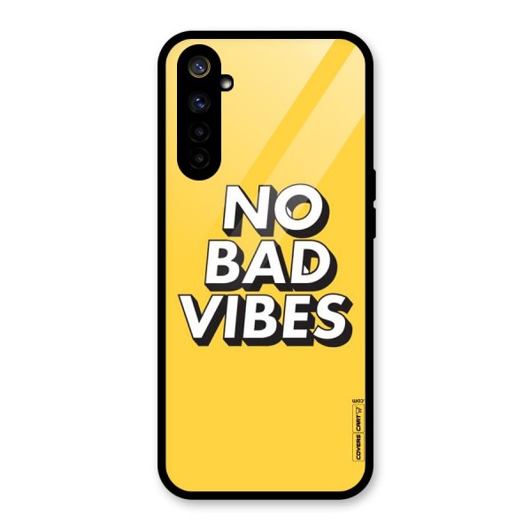 No Bad Vibes Glass Back Case for Realme 6