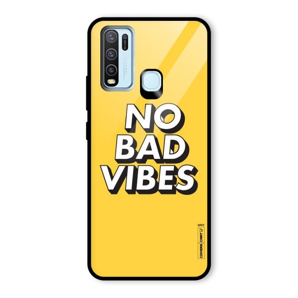 No Bad Vibes Glass Back Case for Vivo Y30