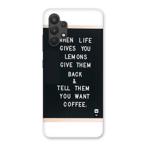 No Lemon Only Coffee Back Case for Galaxy A32