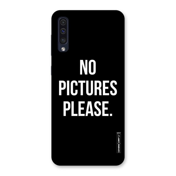 No Pictures Please Back Case for Galaxy A50