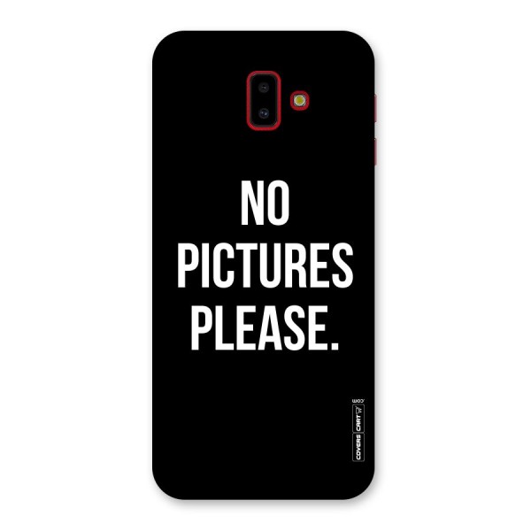 No Pictures Please Back Case for Galaxy J6 Plus