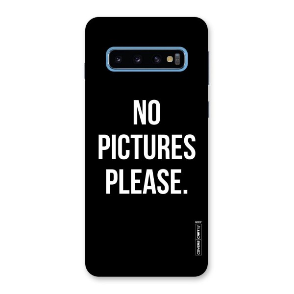 No Pictures Please Back Case for Galaxy S10