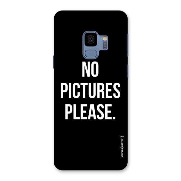 No Pictures Please Back Case for Galaxy S9