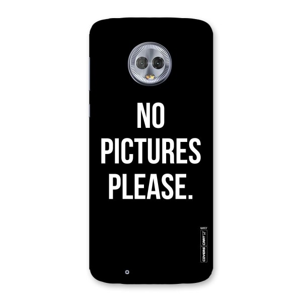 No Pictures Please Back Case for Moto G6