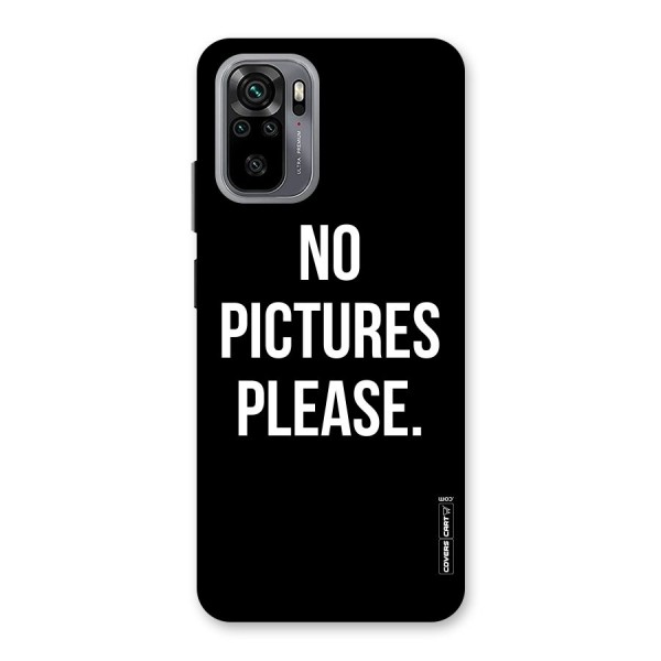 No Pictures Please Back Case for Redmi Note 10