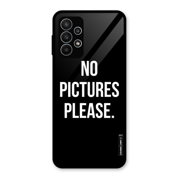 No Pictures Please Glass Back Case for Galaxy A23