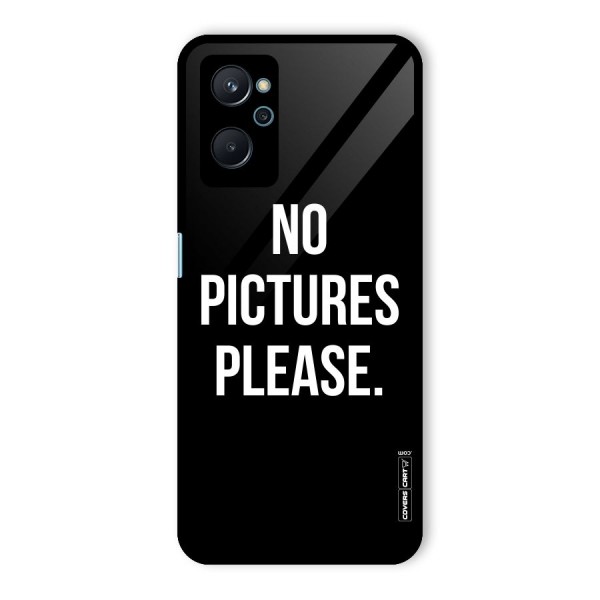 No Pictures Please Glass Back Case for Realme 9i