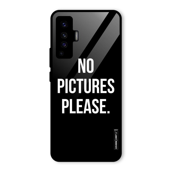 No Pictures Please Glass Back Case for Vivo X50