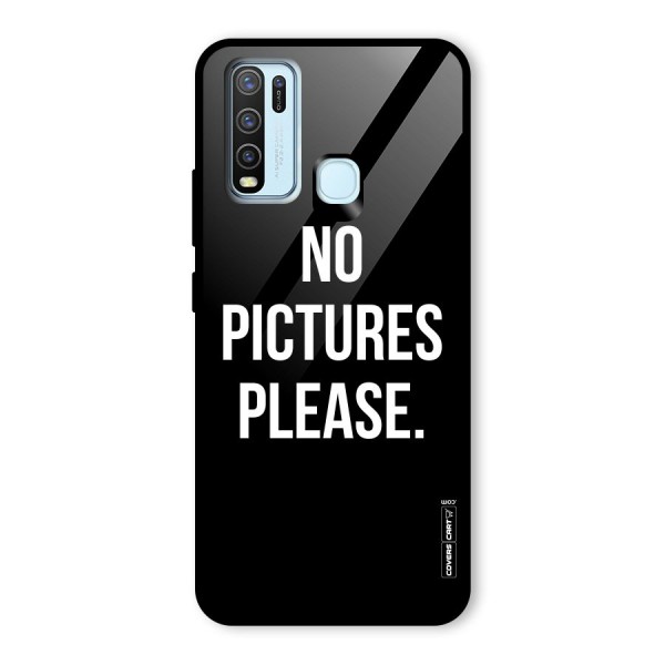 No Pictures Please Glass Back Case for Vivo Y30