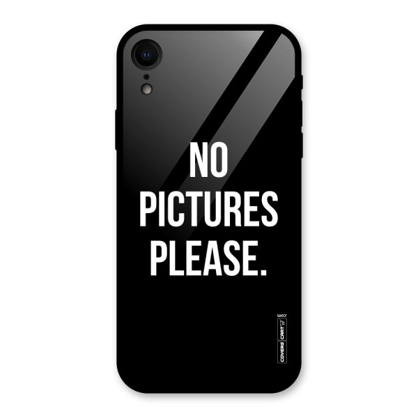 No Pictures Please Glass Back Case for XR