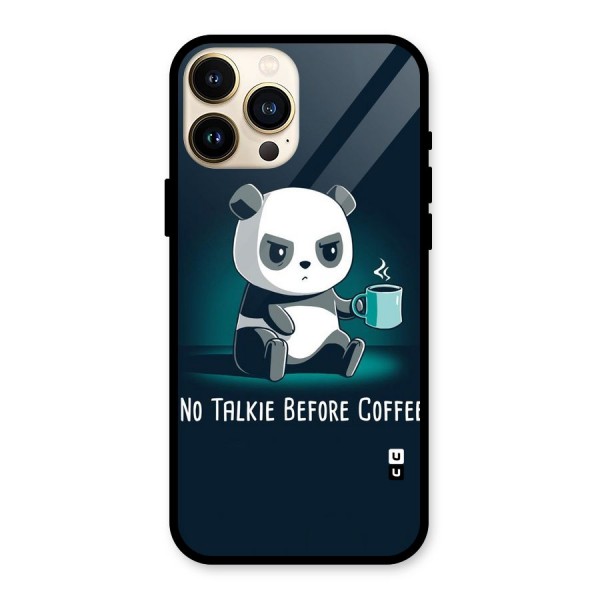 No Talkie Before Coffee Glass Back Case for iPhone 13 Pro Max