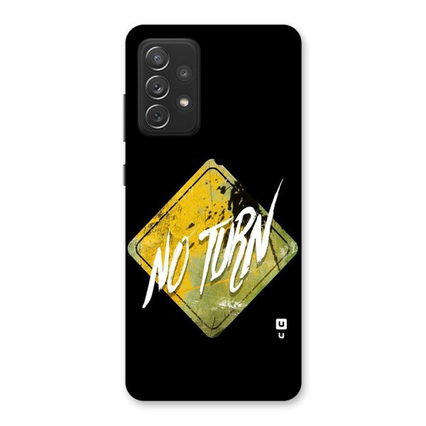 No Turn Back Case for Galaxy A72