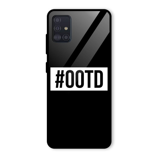 OOTD Glass Back Case for Galaxy A51