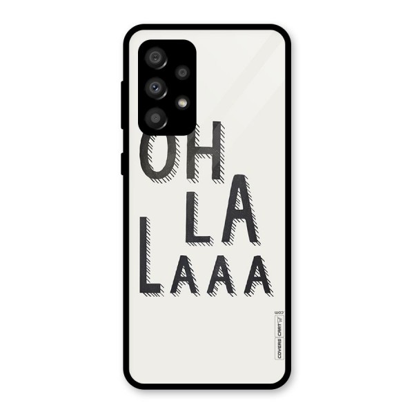 Oh La La Glass Back Case for Galaxy A32