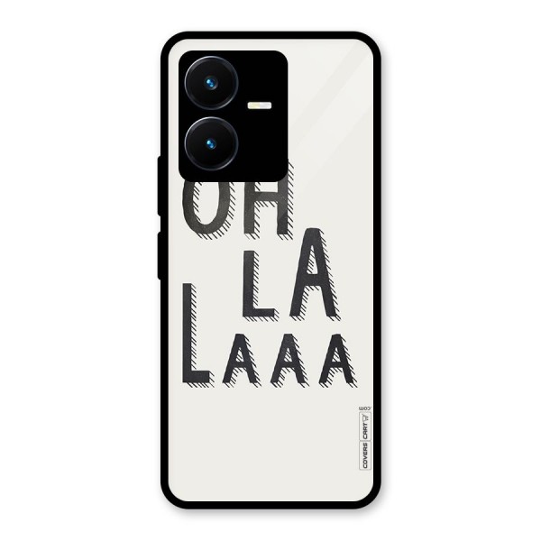 Oh La La Glass Back Case for Vivo Y22