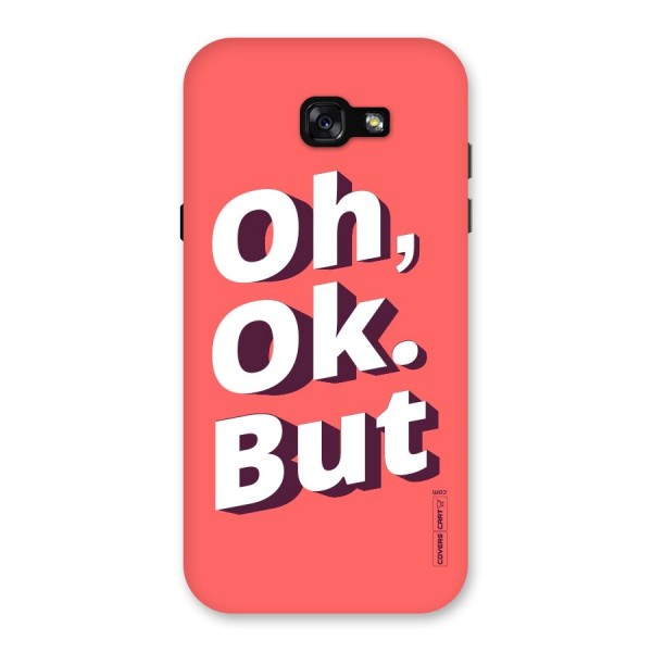 Oh Ok But Back Case for Galaxy A7 (2017)