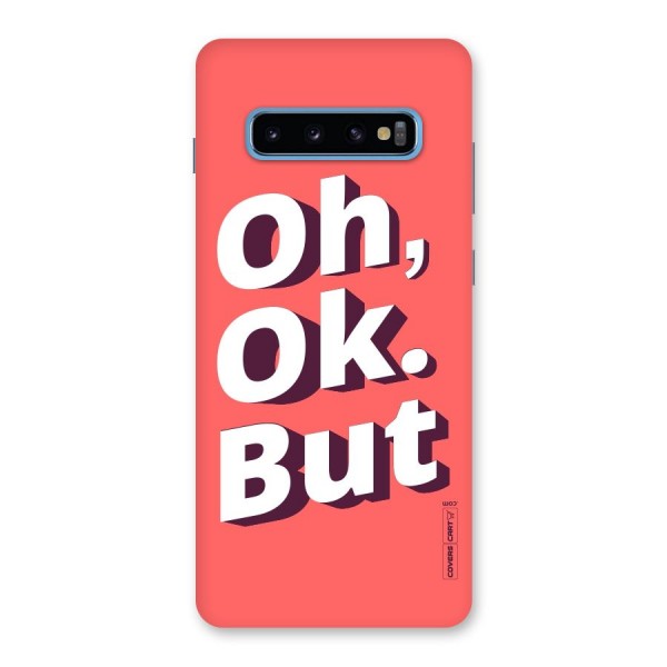 Oh Ok But Back Case for Galaxy S10 Plus