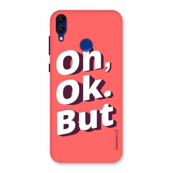 Oh Ok But Back Case for Honor 8C