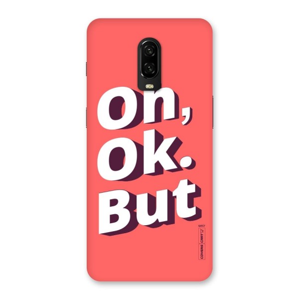 Oh Ok But Back Case for OnePlus 6T