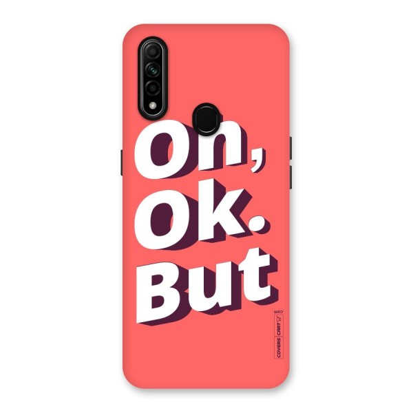 Oh Ok But Back Case for Oppo A31