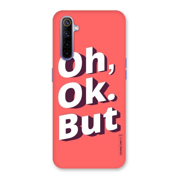 Oh Ok But Back Case for Realme 6