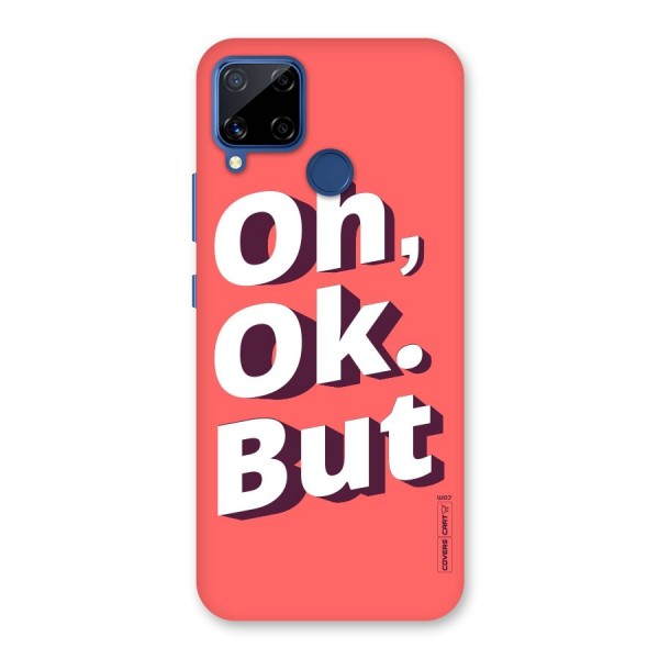 Oh Ok But Back Case for Realme Narzo 30A