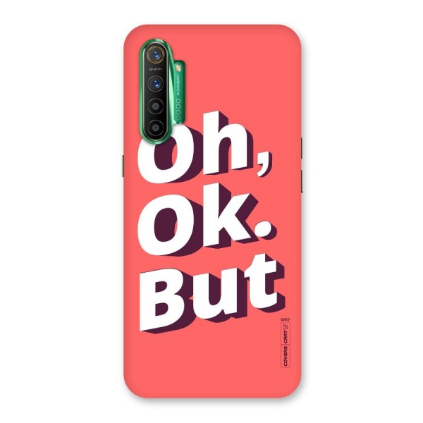 Oh Ok But Back Case for Realme X2