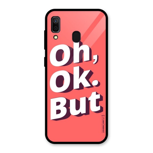 Oh Ok But Glass Back Case for Galaxy A30