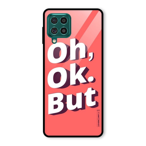 Oh Ok But Glass Back Case for Galaxy F62