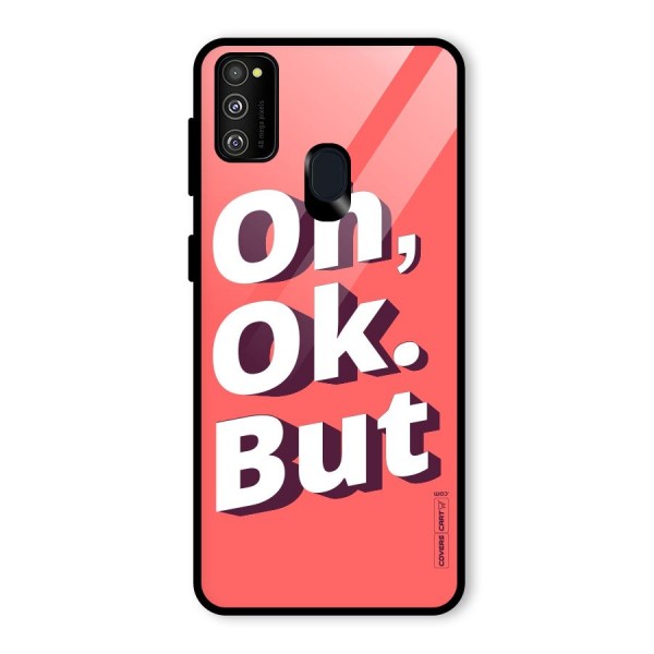 Oh Ok But Glass Back Case for Galaxy M21