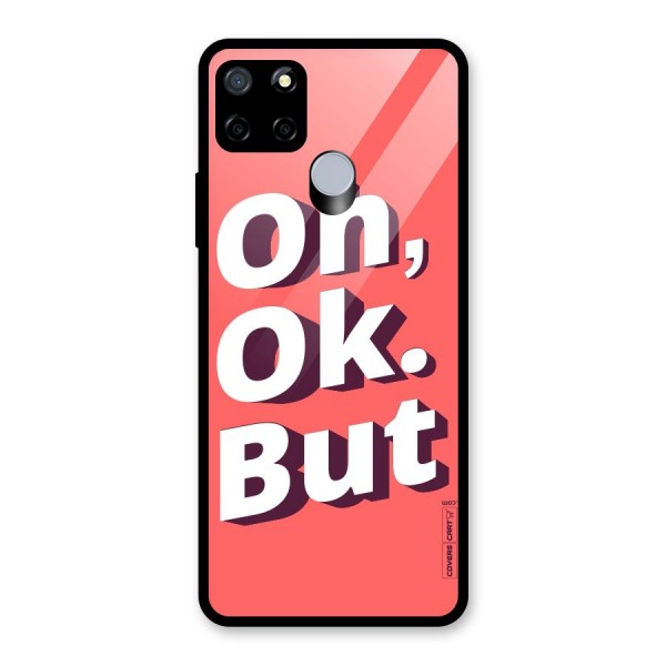 Oh Ok But Glass Back Case for Realme C15