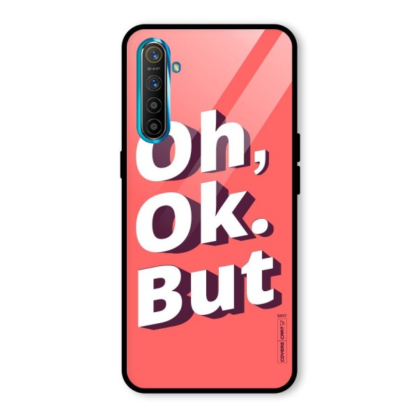 Oh Ok But Glass Back Case for Realme XT