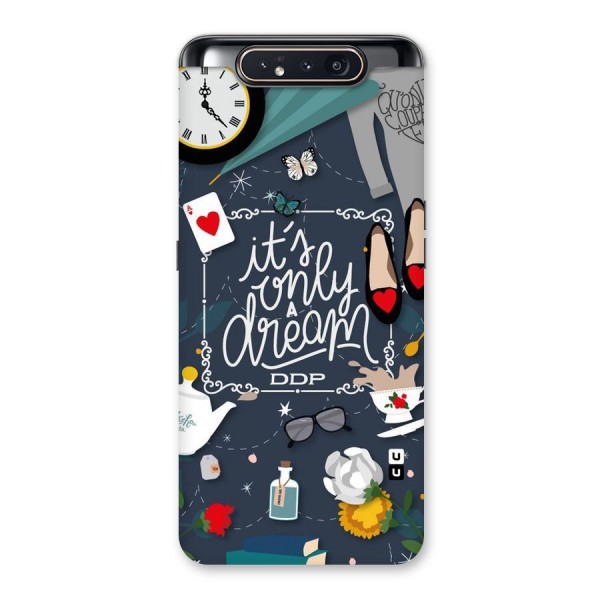 Only A Dream Back Case for Galaxy A80