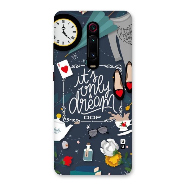 Only A Dream Back Case for Redmi K20 Pro