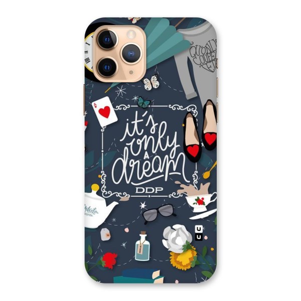 Only A Dream Back Case for iPhone 11 Pro