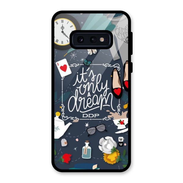 Only A Dream Glass Back Case for Galaxy S10e