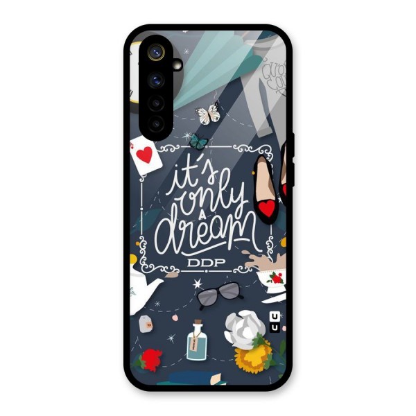 Only A Dream Glass Back Case for Realme 6