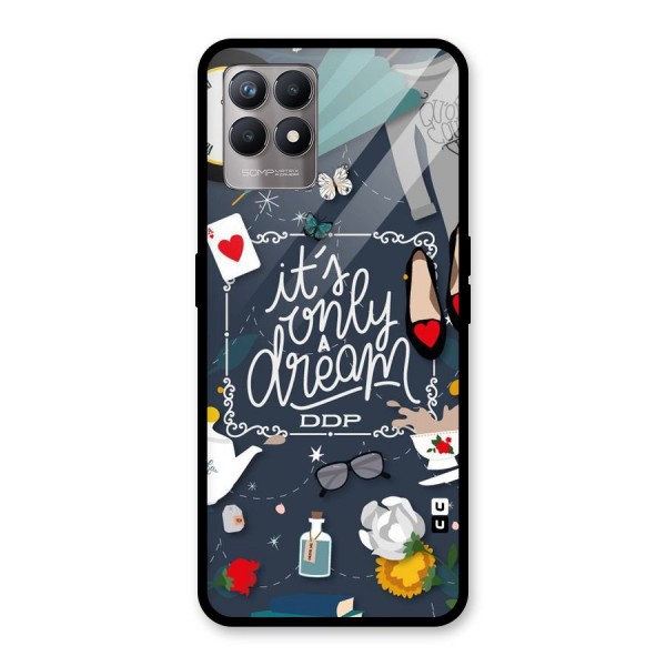 Only A Dream Glass Back Case for Realme 8i