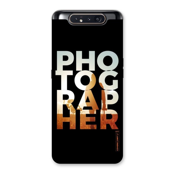 Photographer Typography Back Case for Galaxy A80