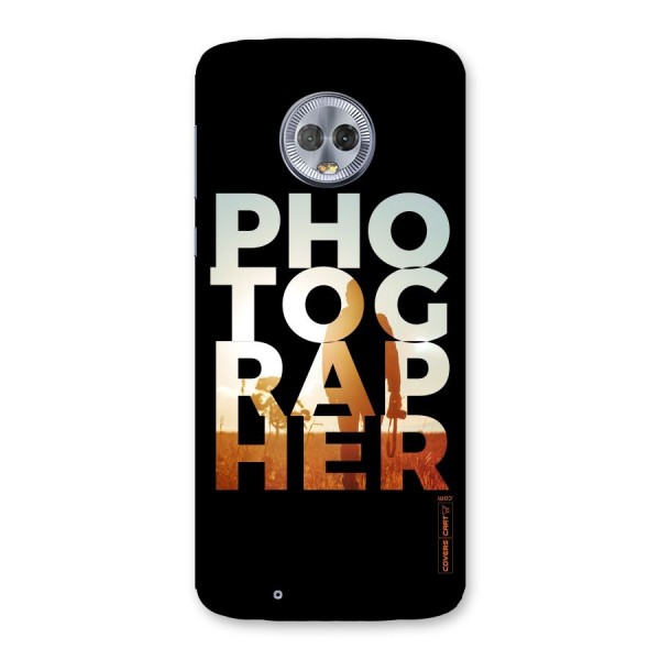 Photographer Typography Back Case for Moto G6