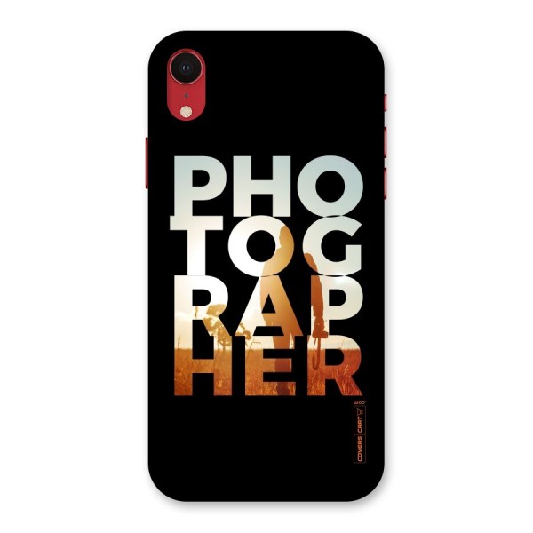 Photographer Typography Back Case for iPhone XR