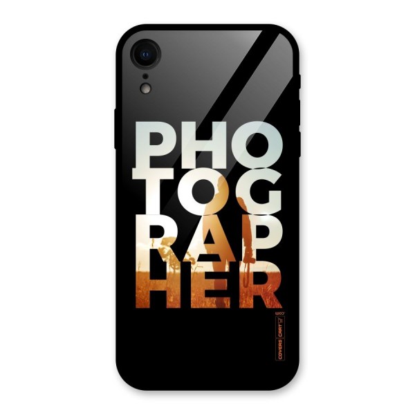 Photographer Typography Glass Back Case for XR