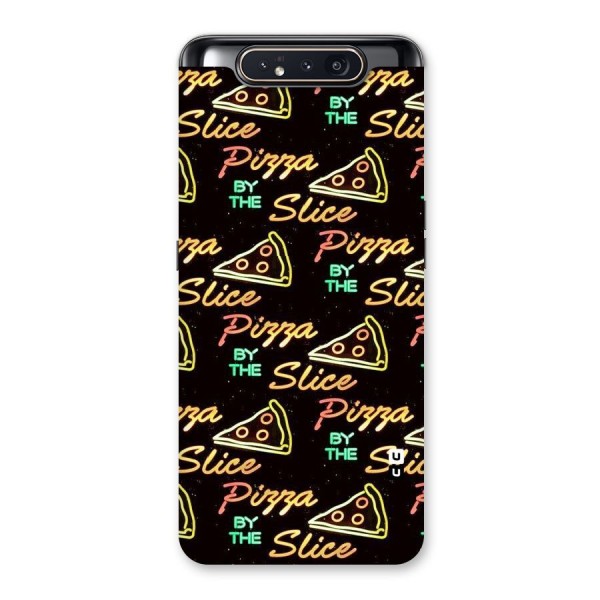 Pizza By Slice Back Case for Galaxy A80