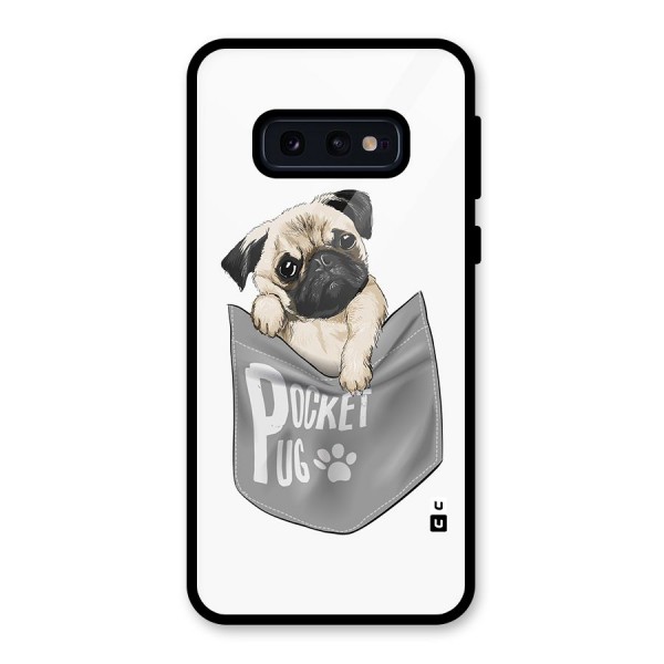 Pocket Pug Glass Back Case for Galaxy S10e