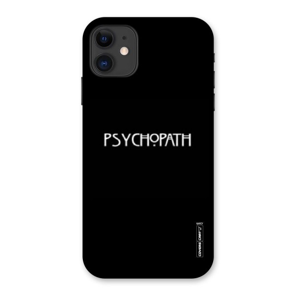 Psycopath Alert Back Case for iPhone 11